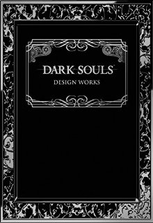 Dark Souls: Design Works