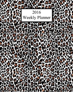 2016 Weekly Planner: Leopard Print! P...