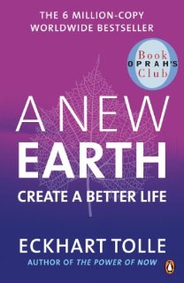 A New Earth: Create a Better Life