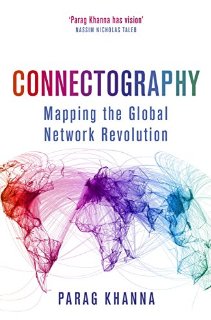 Connectography: Mapping the Global Network Revolution (English Edition)