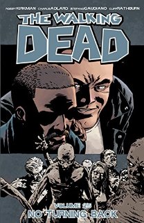 The Walking Dead Vol. 25: No Turning Back