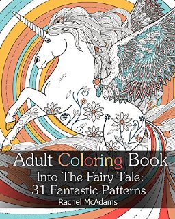 Adult Coloring Book: Into The Fairy Tale: 31 Fantastic Patterns (Adult Coloring Book - Stress Relieving Pictures Collection) (English Edition)