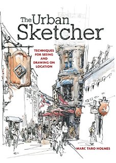 The Urban Sketcher: Techniques for Se...