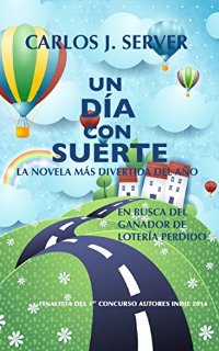 UN DÍA CON SUERTE (Spanish Edition)