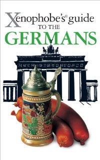 The Xenophobe's Guide to the Germans...