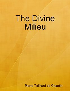 The Divine Milieu