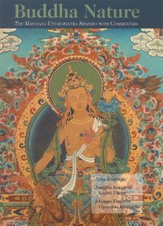 Buddha Nature: The Mahayana Uttaratantra Shastra With Commentary