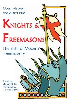 Knights & Freemasons: The Birth of Modern Freemasonry (English Edition)