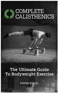 Complete Calisthenics: The Ultimate G...