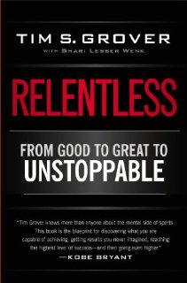 Relentless: From Good to Great to Uns...