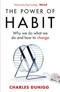The Power of Habit: Why We Do What We...