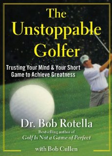 The Unstoppable Golfer: Trusting Your Mind & Your Short Game to Achieve Greatness (English Edition)