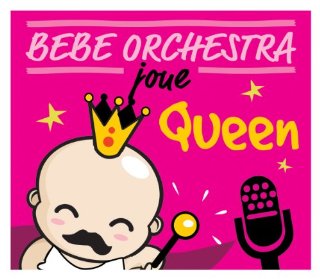 Bebe Orchestra Joue Queen