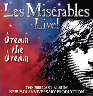 Dream The Dream: Les Miserables Live...