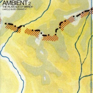 Ambient 2/The Plateaux Of Mirror